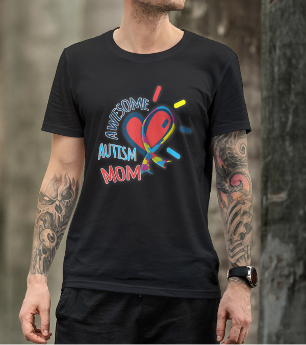 Awesome Autism Mom Heart And Puzzle Ribbon Awareness T-Shirt