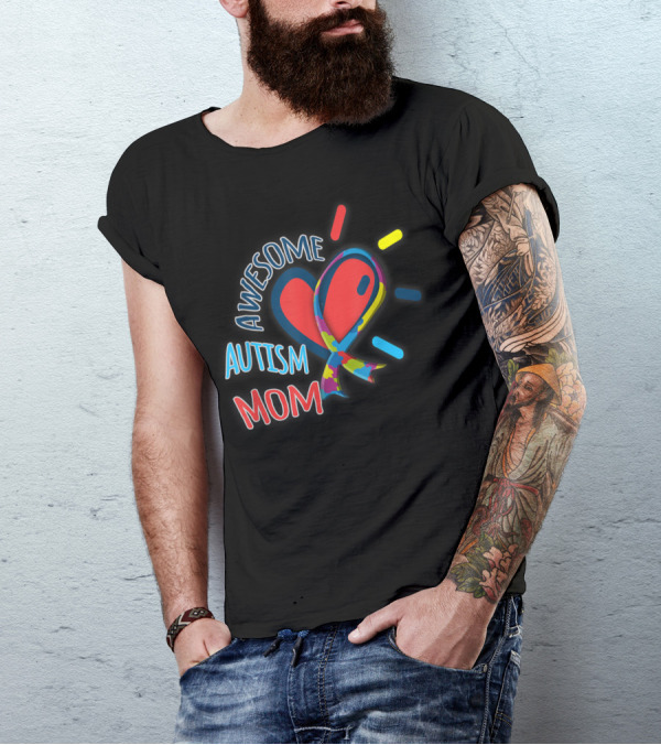 Awesome Autism Mom Heart And Puzzle Ribbon Awareness T-Shirt