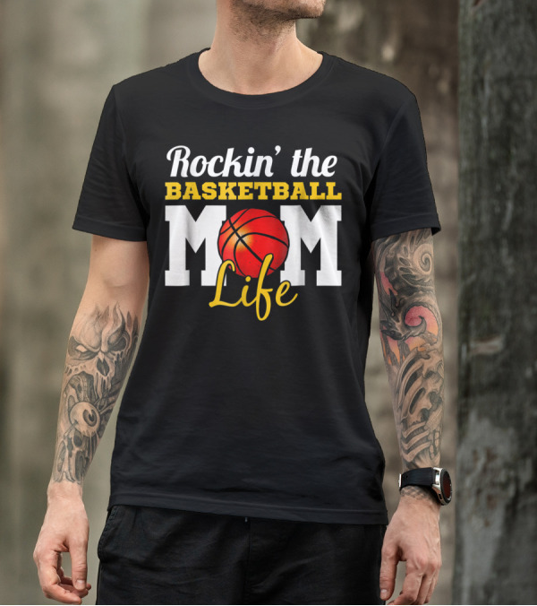 Rockin' The Basketball Mom Life T-Shirt
