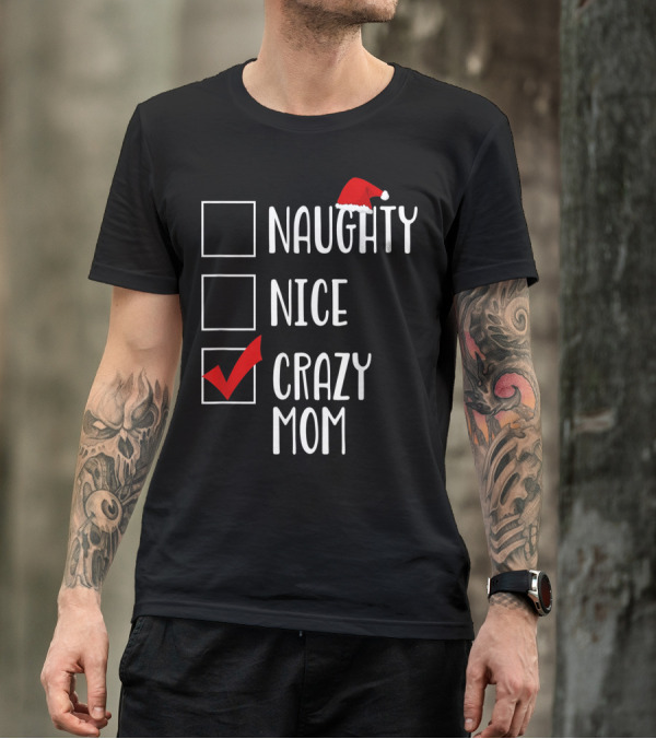BDAZ Funny Crazy Mom Christmas Naughty Nice Santa Hat Checkmark 18 T-Shirt