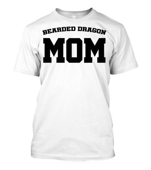 Bearded Dragon Mom T-Shirt