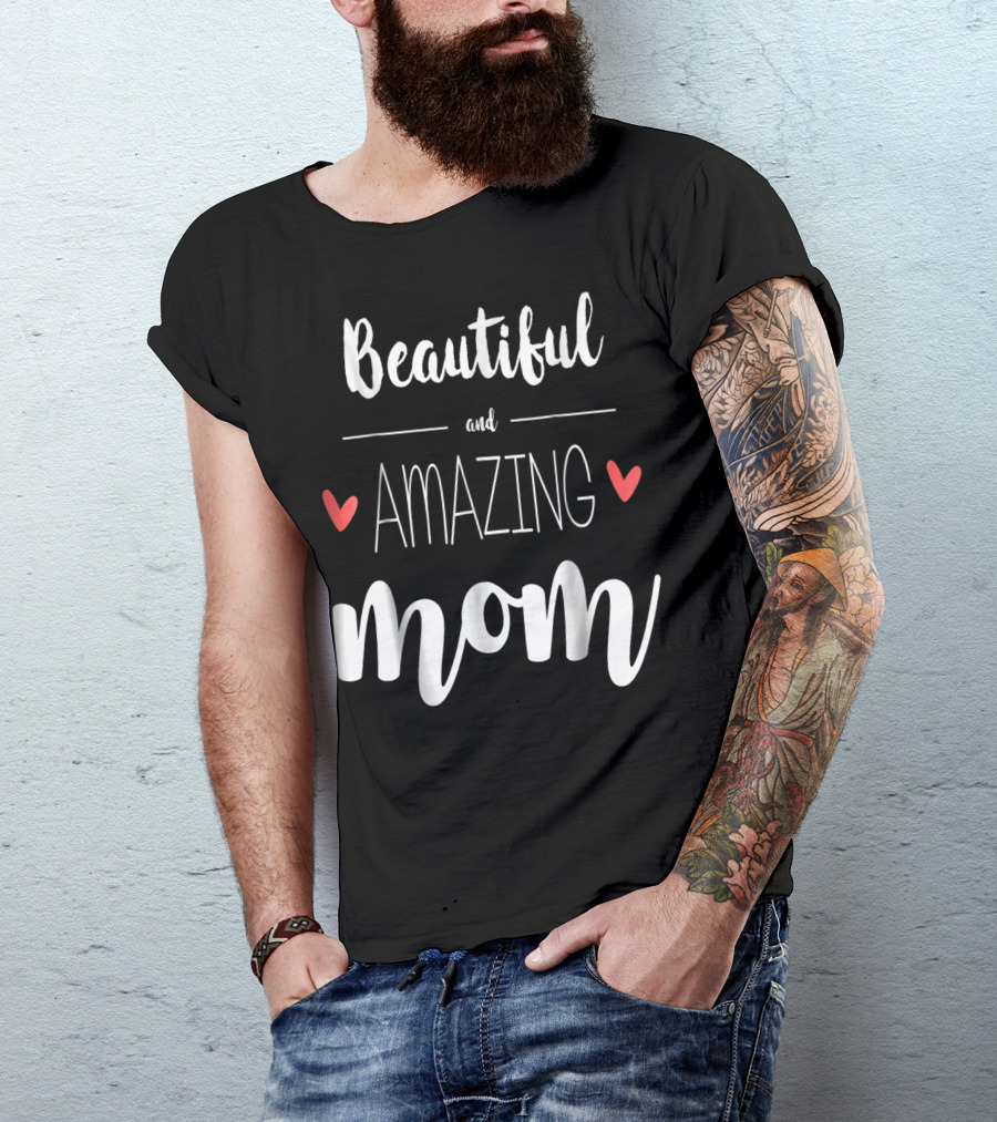 Beautiful Amazing Mom 90 T-Shirt