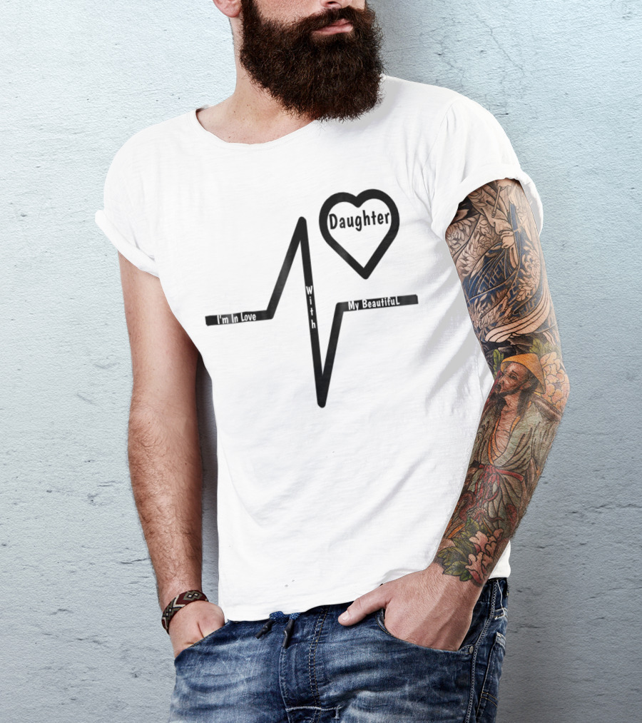 Mom's Love My Beautiful Best Daughter Heartbeat T-Shirt