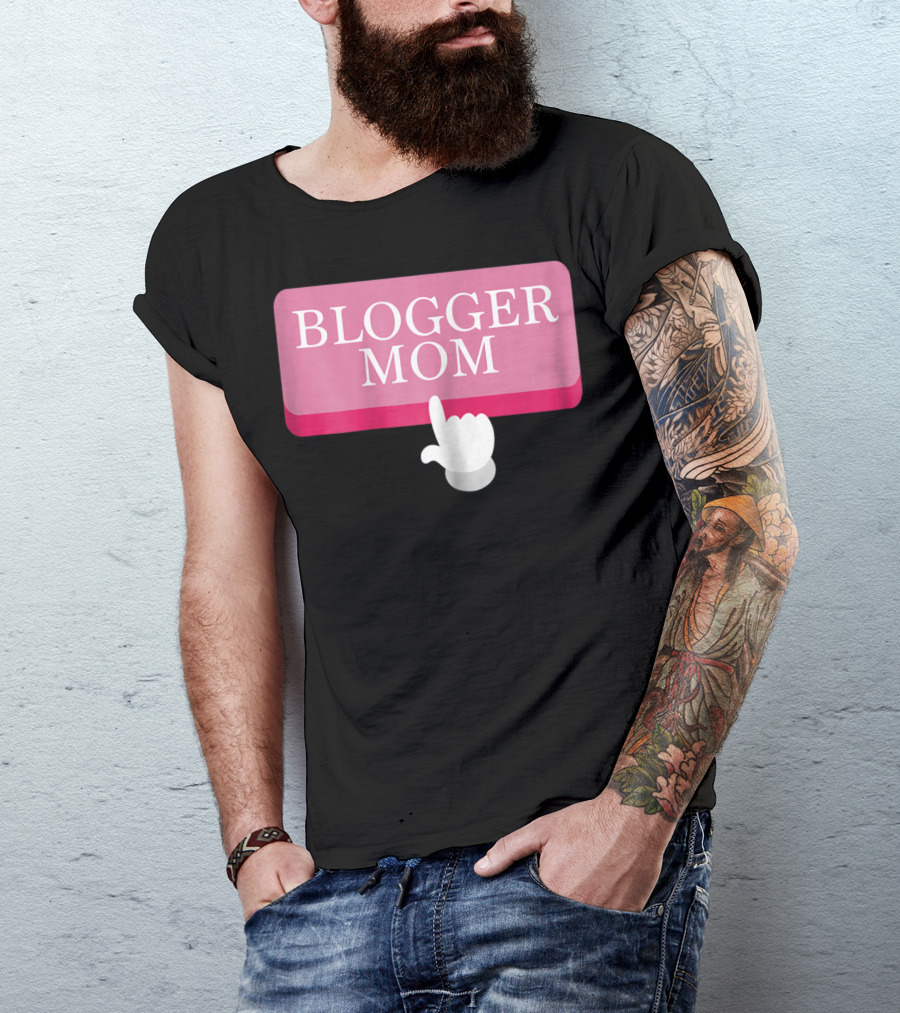 BLOGGER MOM T-Shirt
