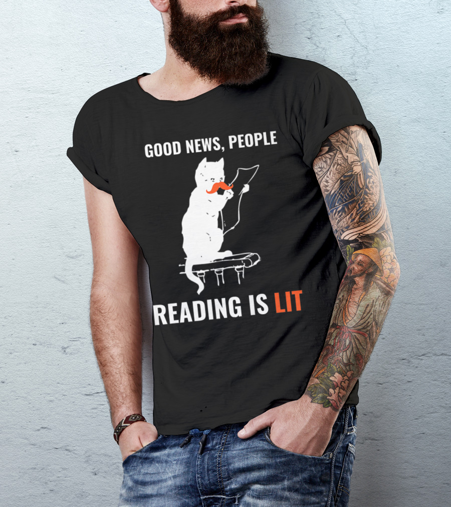 Good News People Cat Reading Is Lit Book Nerd Funny Cat Librarian Cat Mom28 T-Shirt
