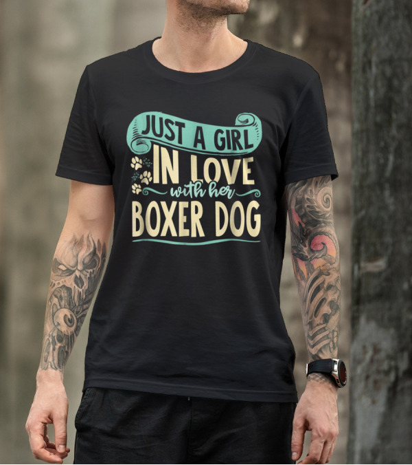 Just A Girl In Love With Her Boxer Dog T-Shirt