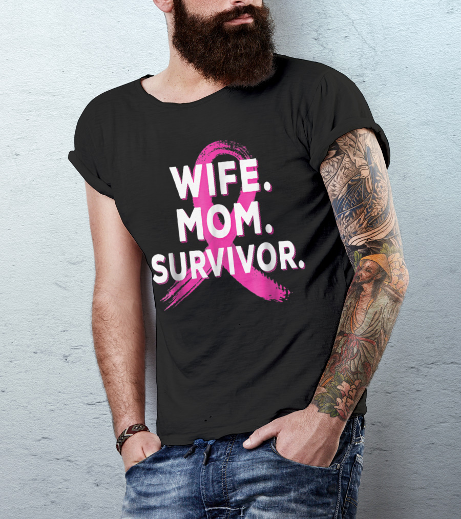 Wife Mom Survivor Breast Cancer Awareness Pink Ribbon T-Shirt