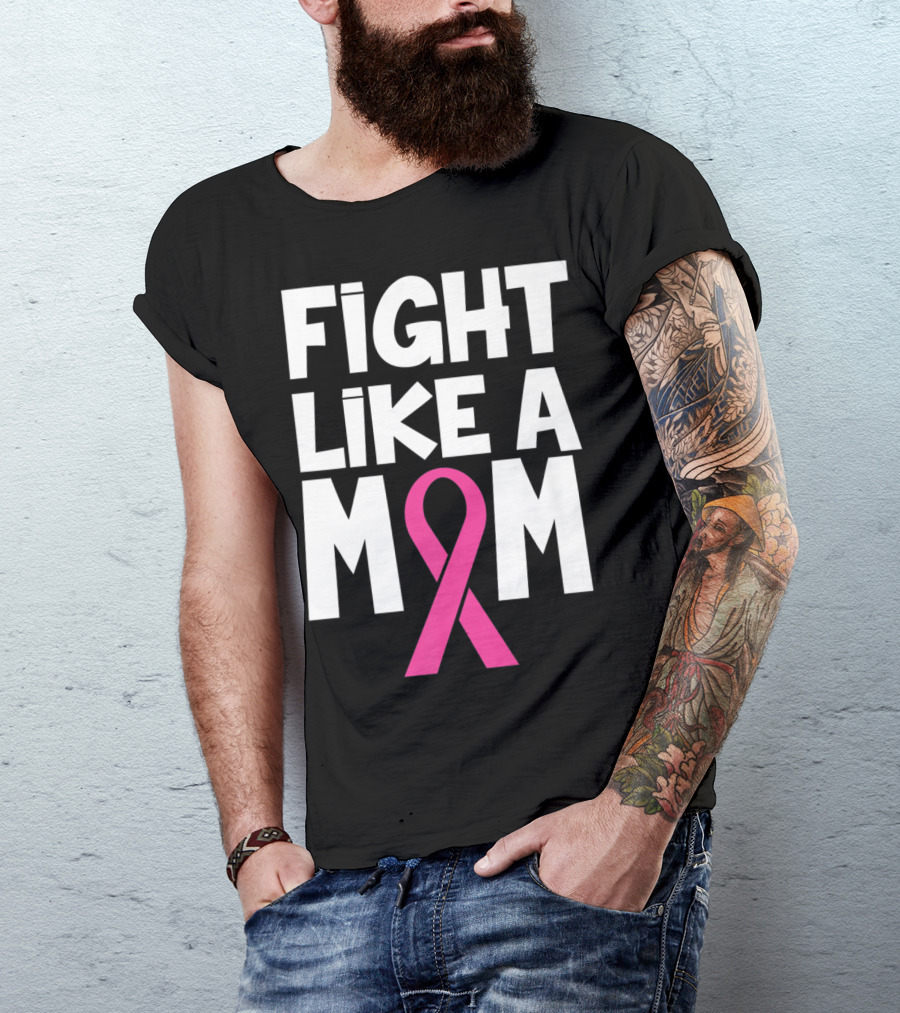 Fight Like A Mom Breast Cancer Awareness Pink T-Shirt