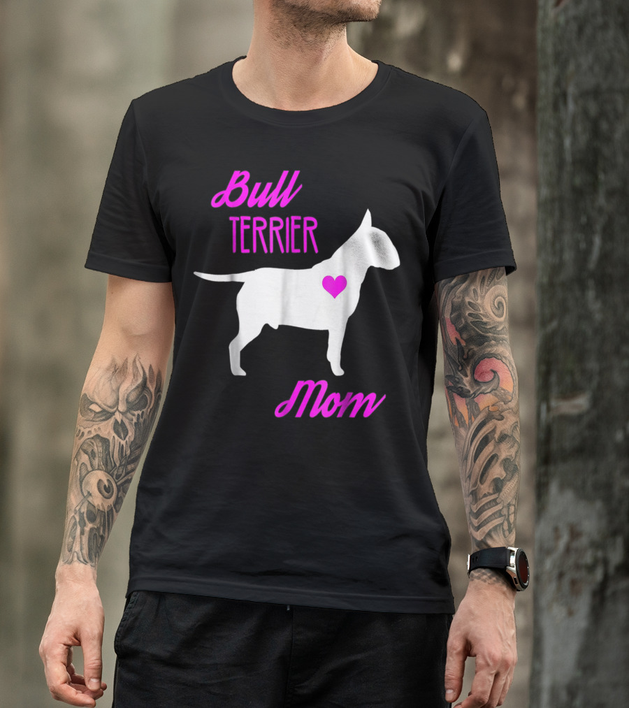 Bull Terrier Mom T-Shirt