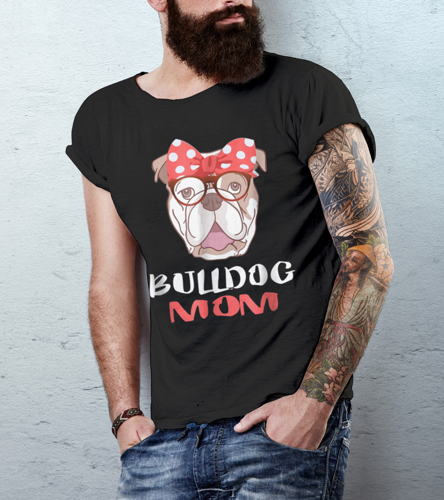 Bulldog Mom Funny Dog Lover Owner With Bow And Glasses T-Shirt