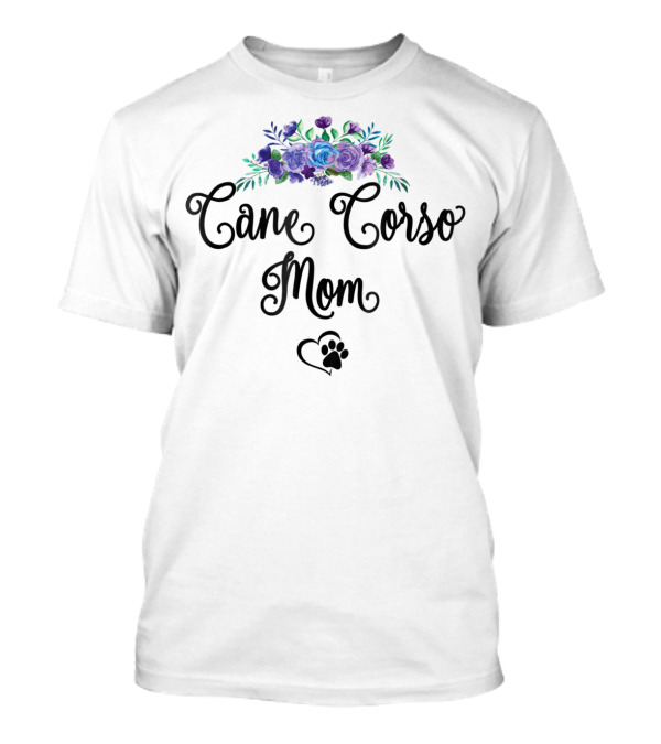 Cane Corso Mom Floral Paw Heart T-Shirt