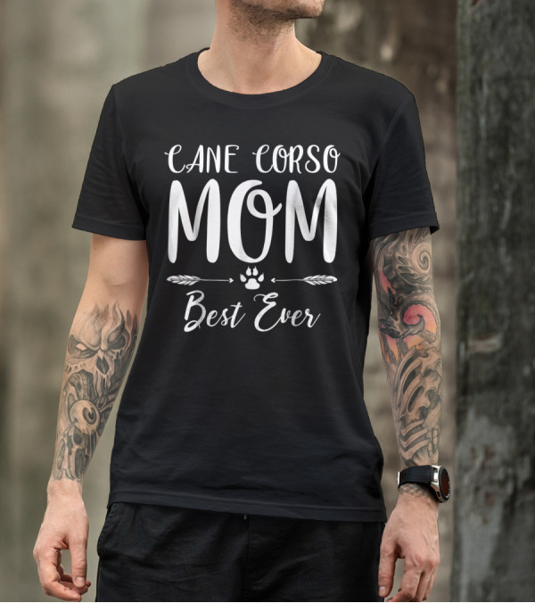 Cane Corso Mom Best Ever Paw Print Arrows Dog Lovers T-Shirt
