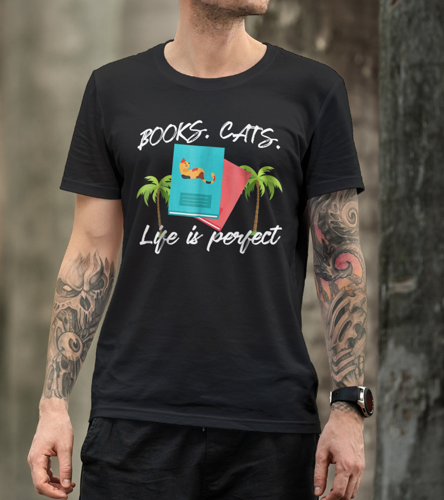 Books Cats Life Is Perfect Tropical Cat Mom 50 T-Shirt