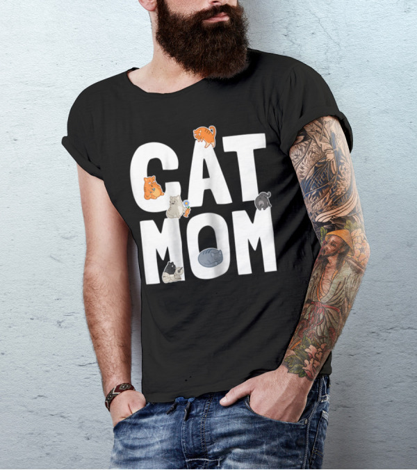 Cat Mom Mother Of Many Cats Cool Pet Owner Playful Feline Companions T-Shirt