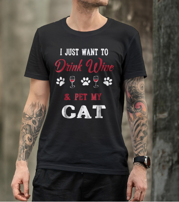 I Just Want To Drink Wine And Pet My Cat Paw Prints Wine Glasses T-Shirt