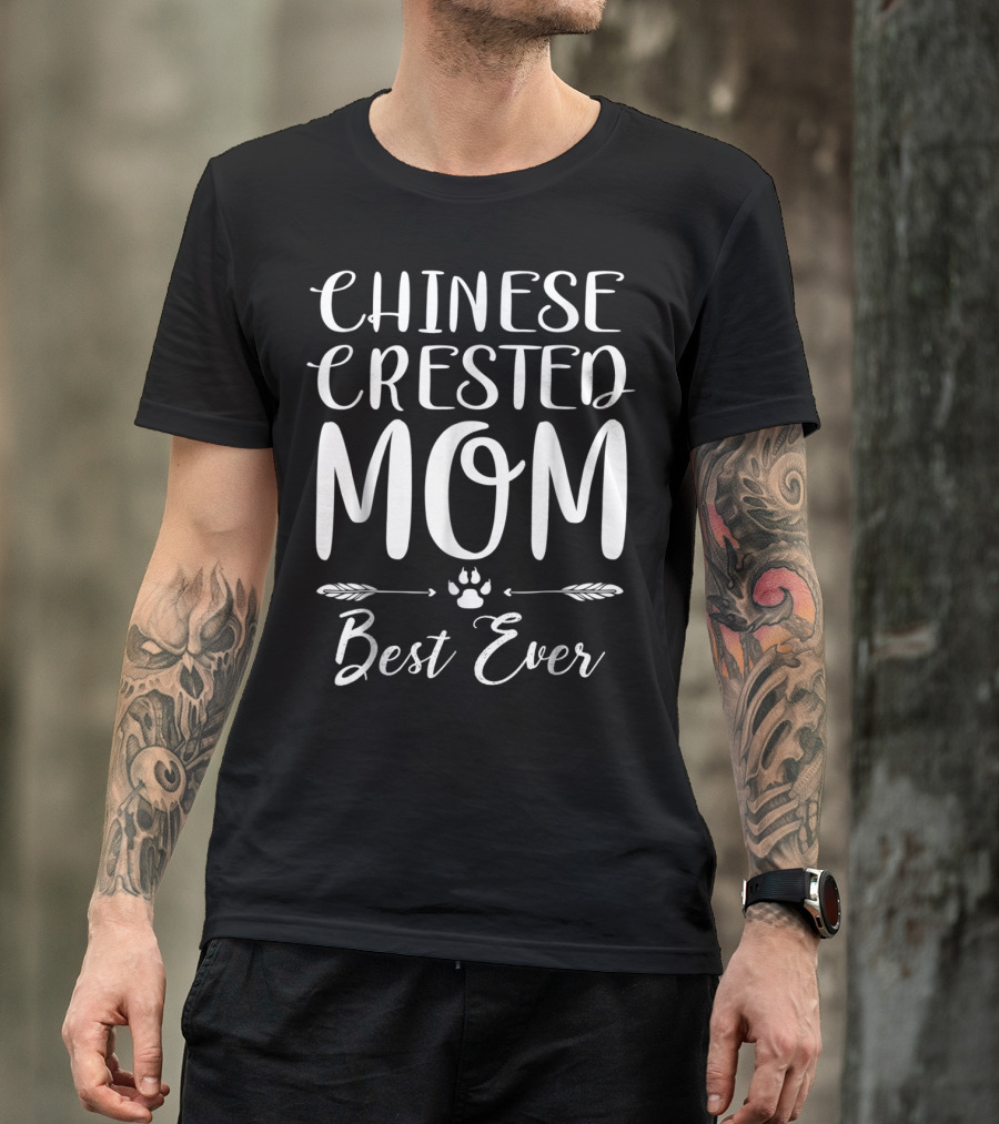 Chinese Crested Mom Best Ever Dog Lovers Paw Arrow Decor T-Shirt