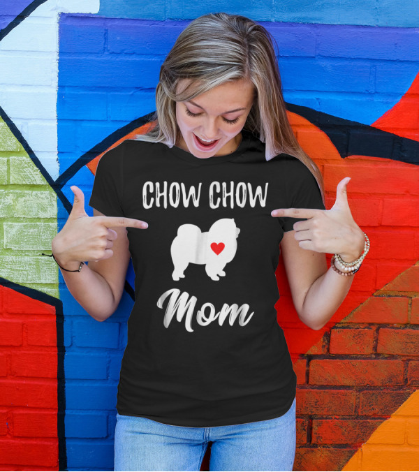 Chow Chow Mom Lover Owner Dog Mom T-Shirt
