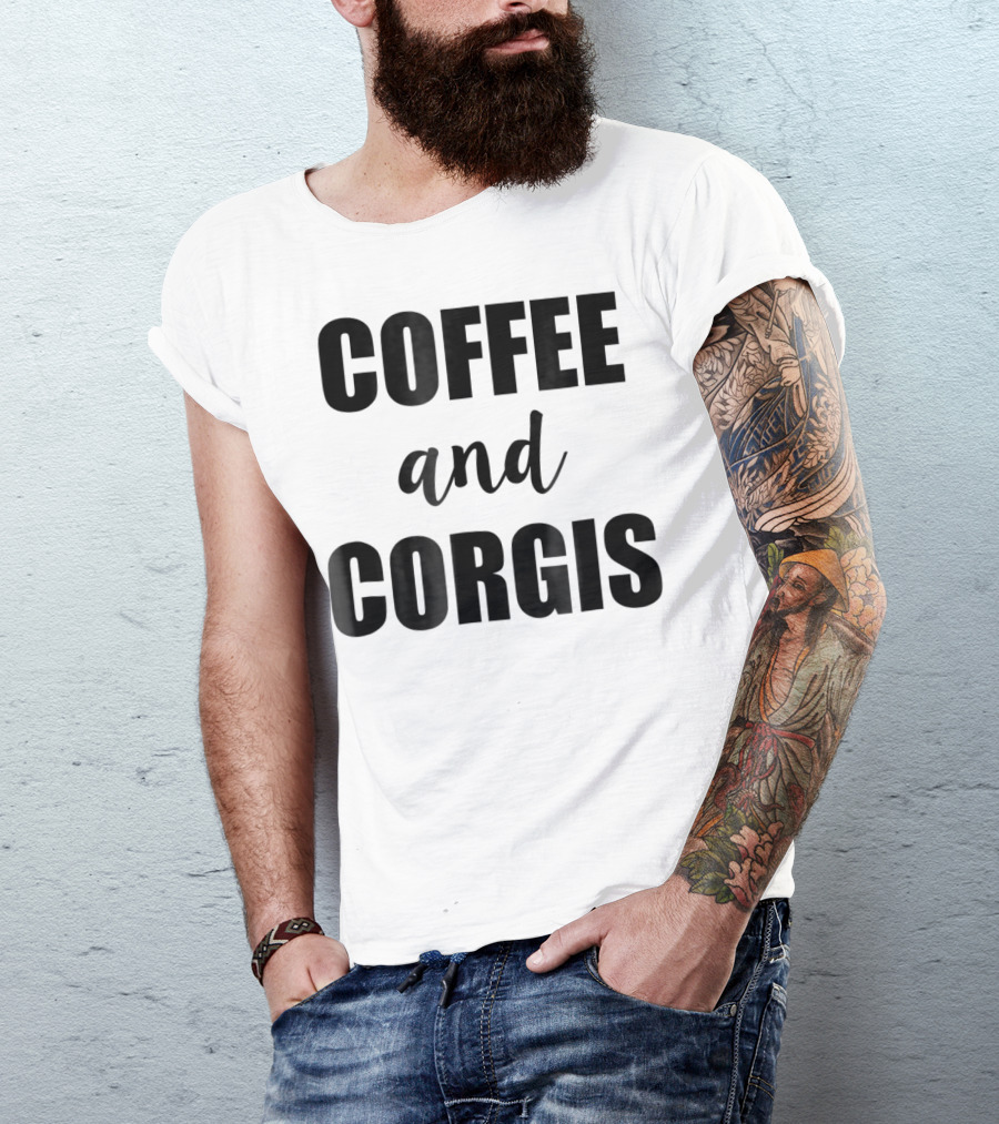 Coffee And Corgis Funny Corgi Caffeine T-Shirt