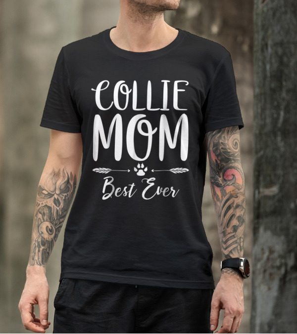Collie Mom Best Ever T-Shirt