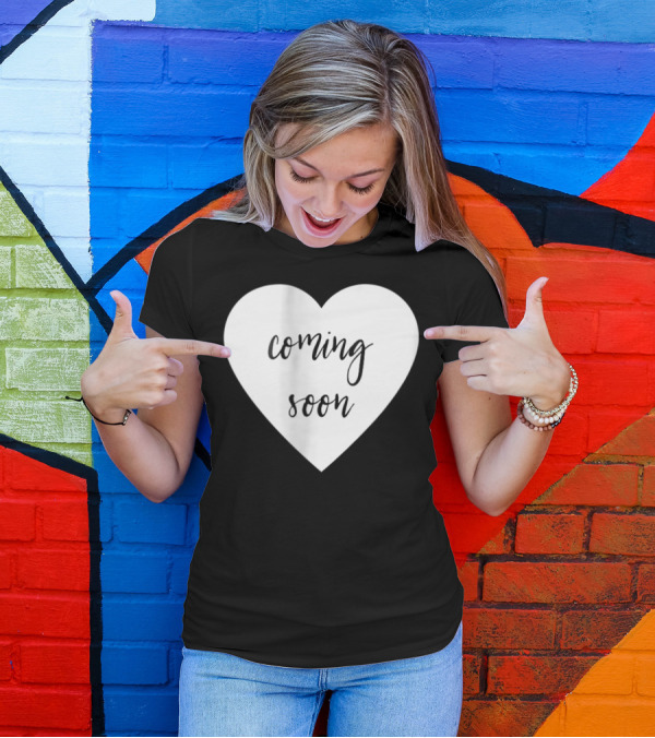 Coming Soon New Baby Mom Announcement Heart T-Shirt