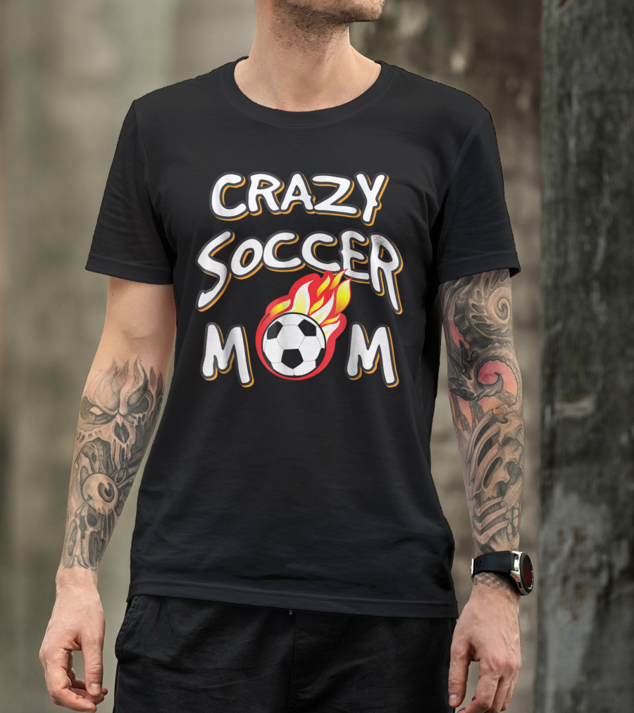 Crazy Soccer Mom Flaming Soccer Ball T-Shirt