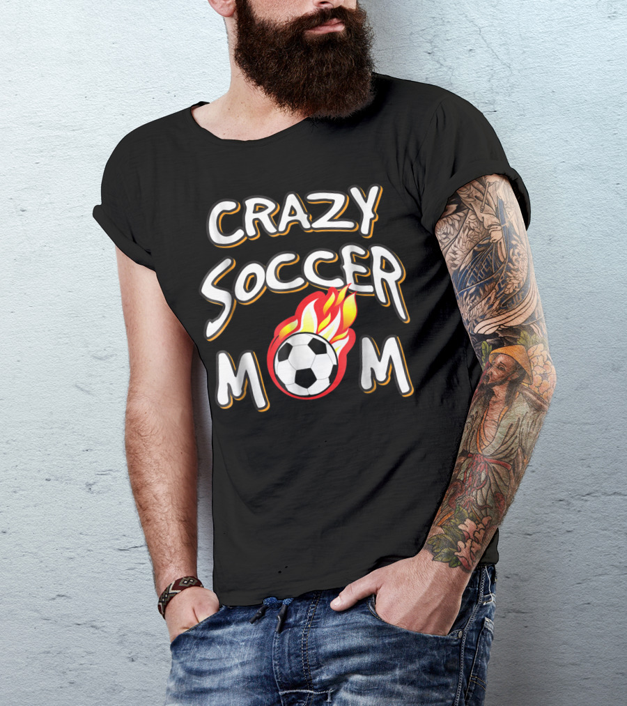 Crazy Soccer Mom Flaming Soccer Ball T-Shirt