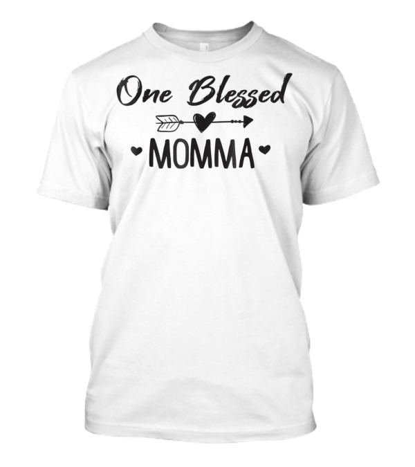 One Blessed Momma Arrow Heart Cute Mama T-Shirt