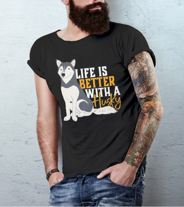 Life Is Better With A Cute Husky Dog Sibe Owner Mom T-Shirt