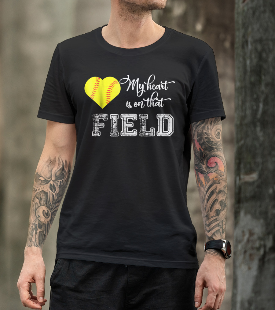 My Heart Is On That Field Softball Heart T-Shirt