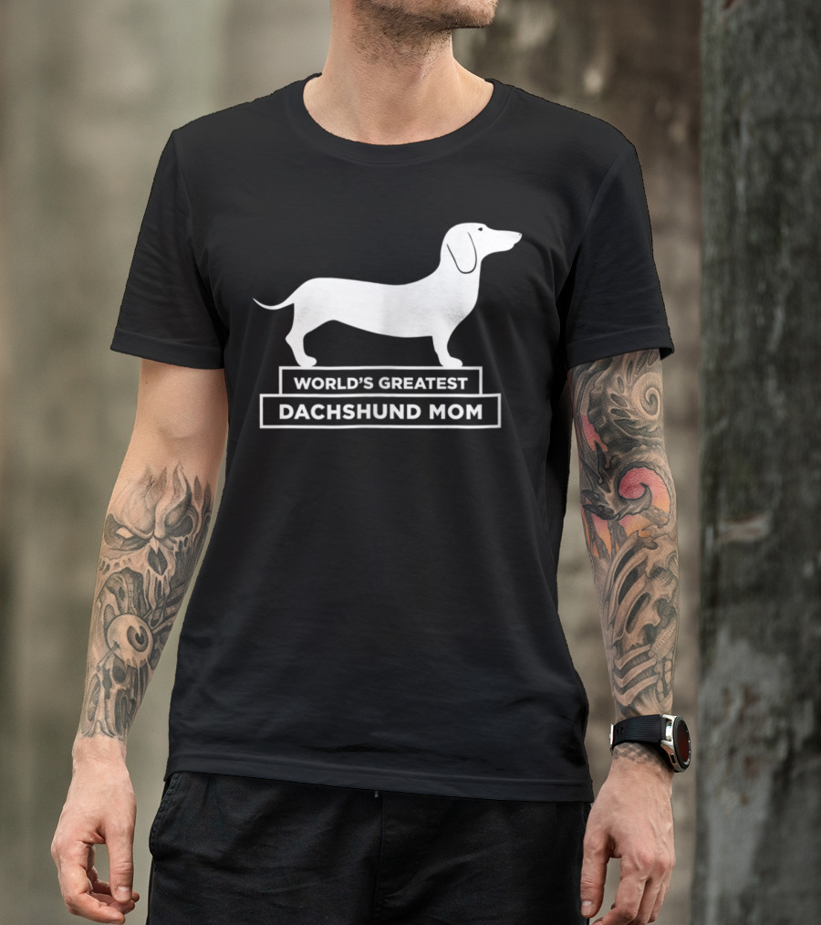 World's Greatest Dachshund Mom Sausage Dog T-Shirt