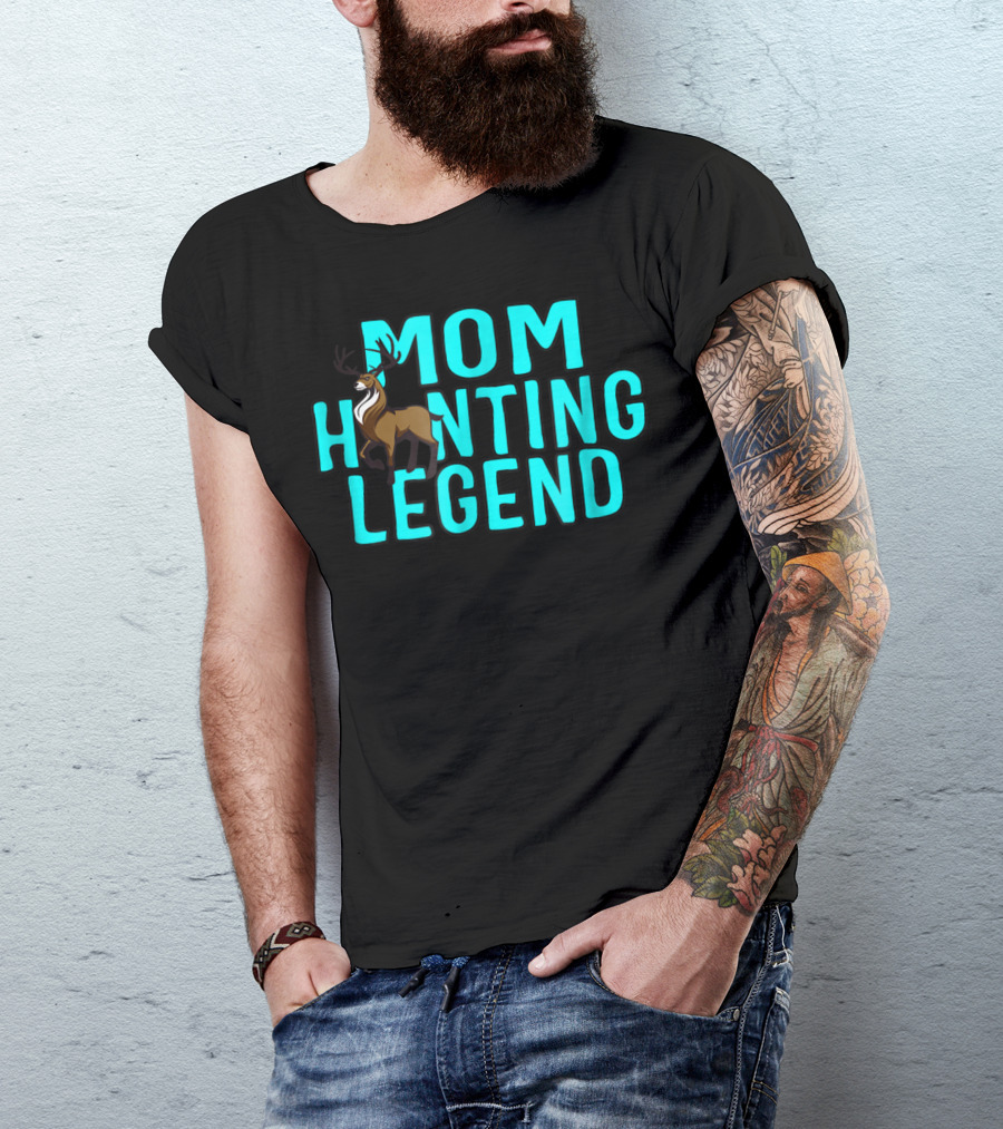 Mom Hunting Legend Deer T-Shirt