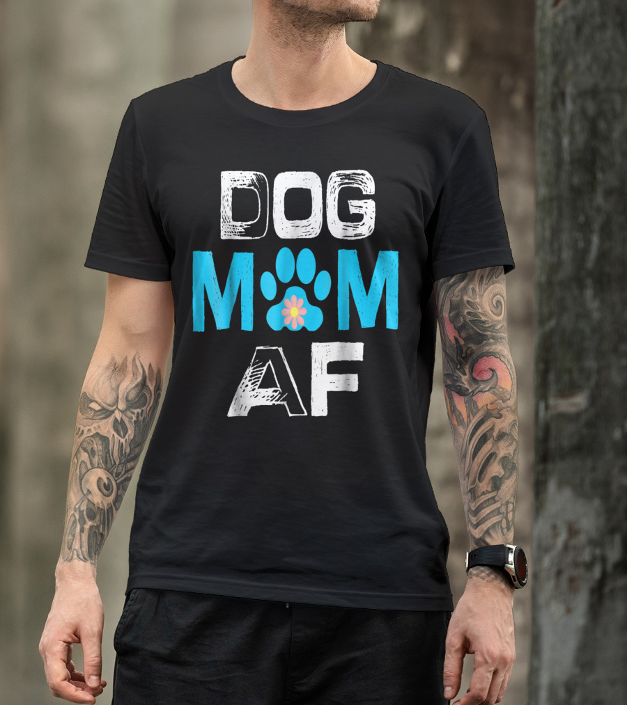 Dog Mom AF Paw Print Flower T-Shirt