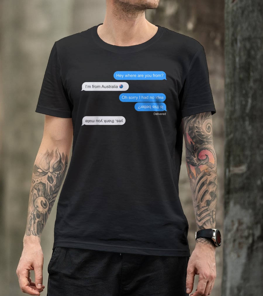 I'm From Australia Funny Upside Down Text Chat With Flag Emoji T-Shirt