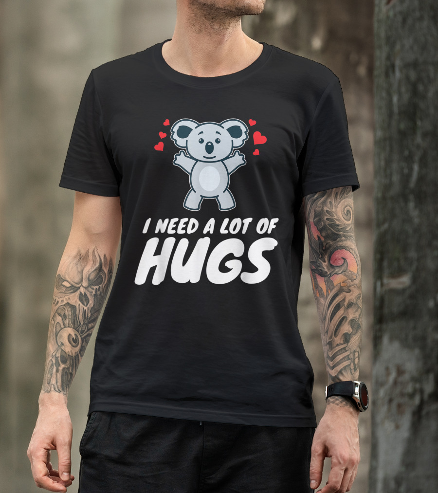 I Need A Lot Of Hugs Koala With Hearts Party Mood T-Shirt