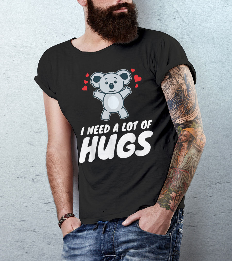 I Need A Lot Of Hugs Koala With Hearts Party Mood T-Shirt