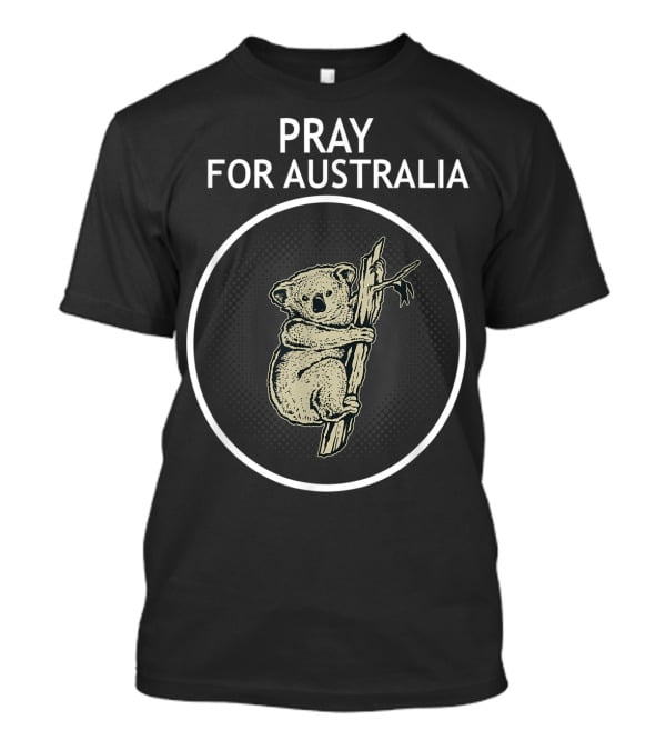 Pray For Australia Koala On Tree Save Australian Animals T-Shirt