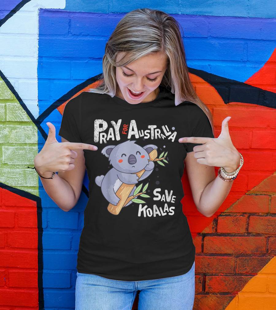 Pray For Australia Save Koalas T-Shirt