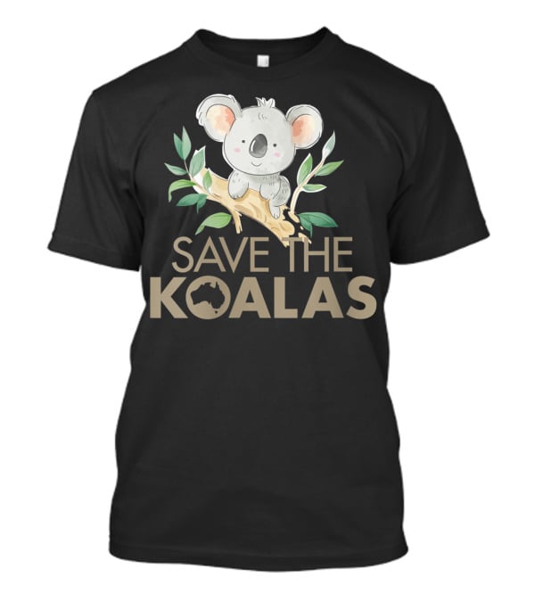 Save The Koalas Cute Bear Lovers Australia Branch T-Shirt