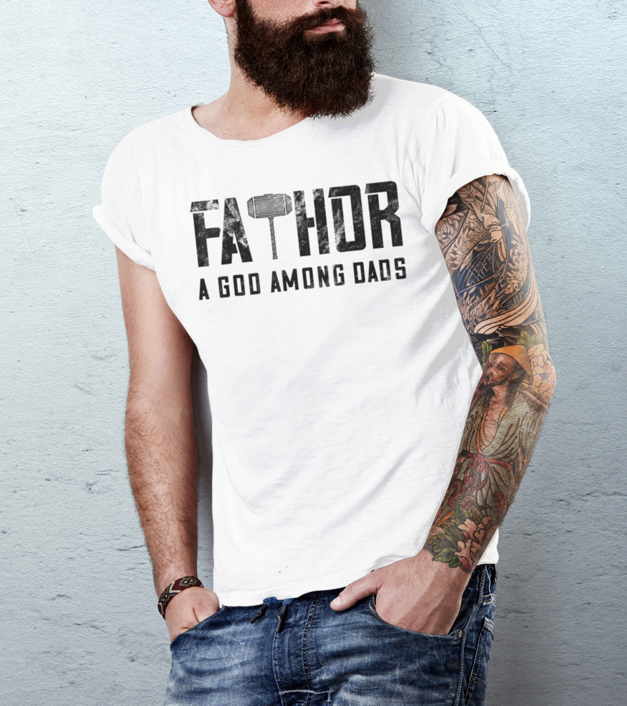 Fathor Mjolnir A God Among Dads T-Shirt