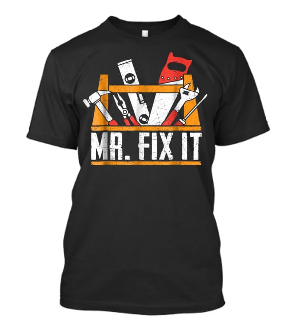Father's Day Mr Fix It Funny Dad Papa Tool Kit T-Shirt