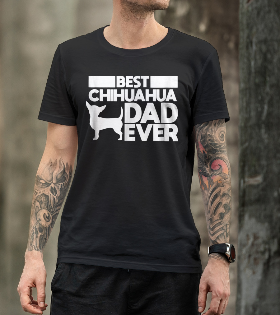 Best Chihuahua Dad Ever With Silhouette Dog Father T-Shirt