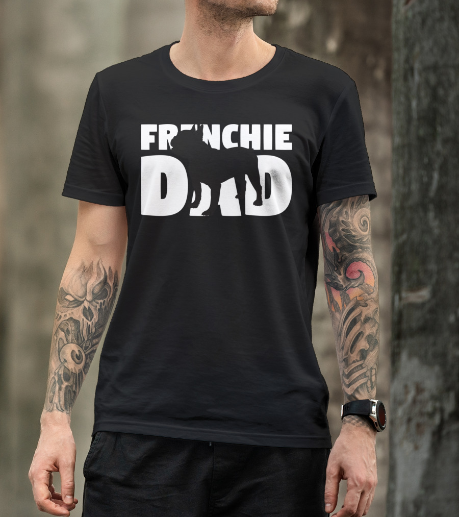 Frenchie Dad French Bulldog Dog Father T-Shirt