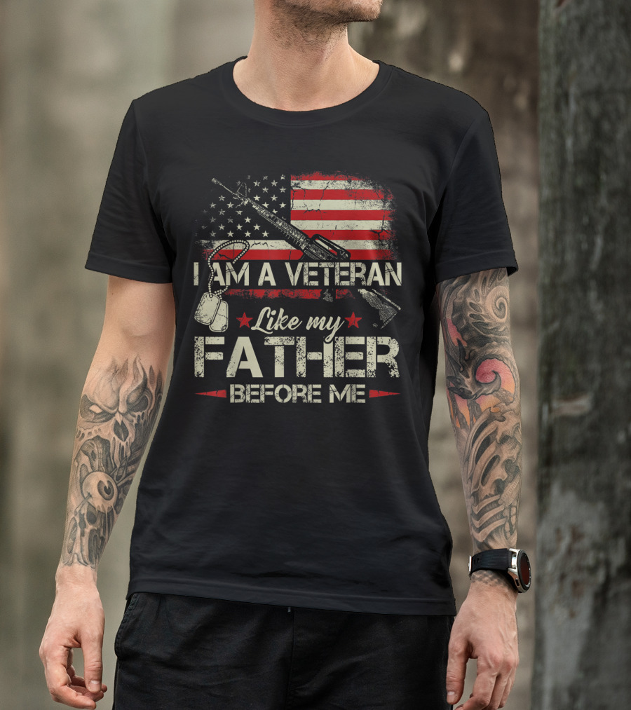 I Am A Veteran Like My Father Before Me American Flag Dog Tags Rifle T-Shirt