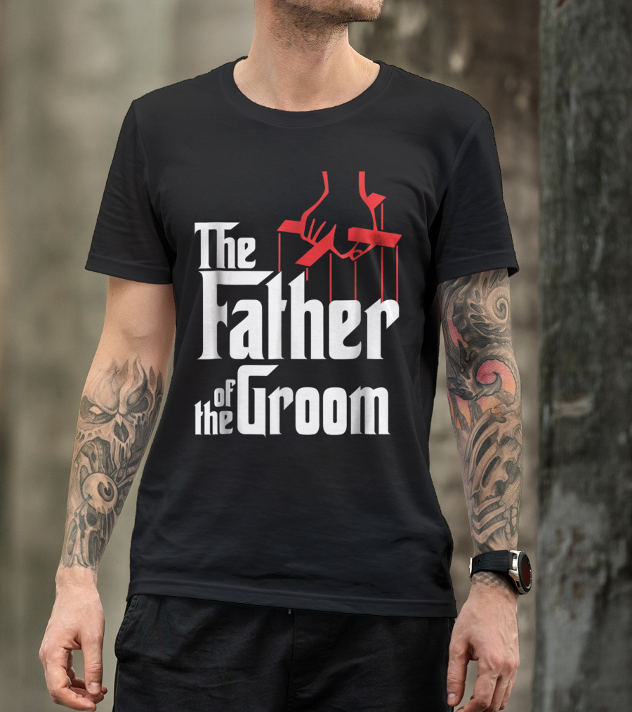 The Father Of The Groom Puppet Strings Font T-Shirt