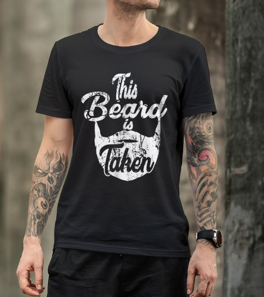 Mens Funny This Beard Is Taken T-Shirt