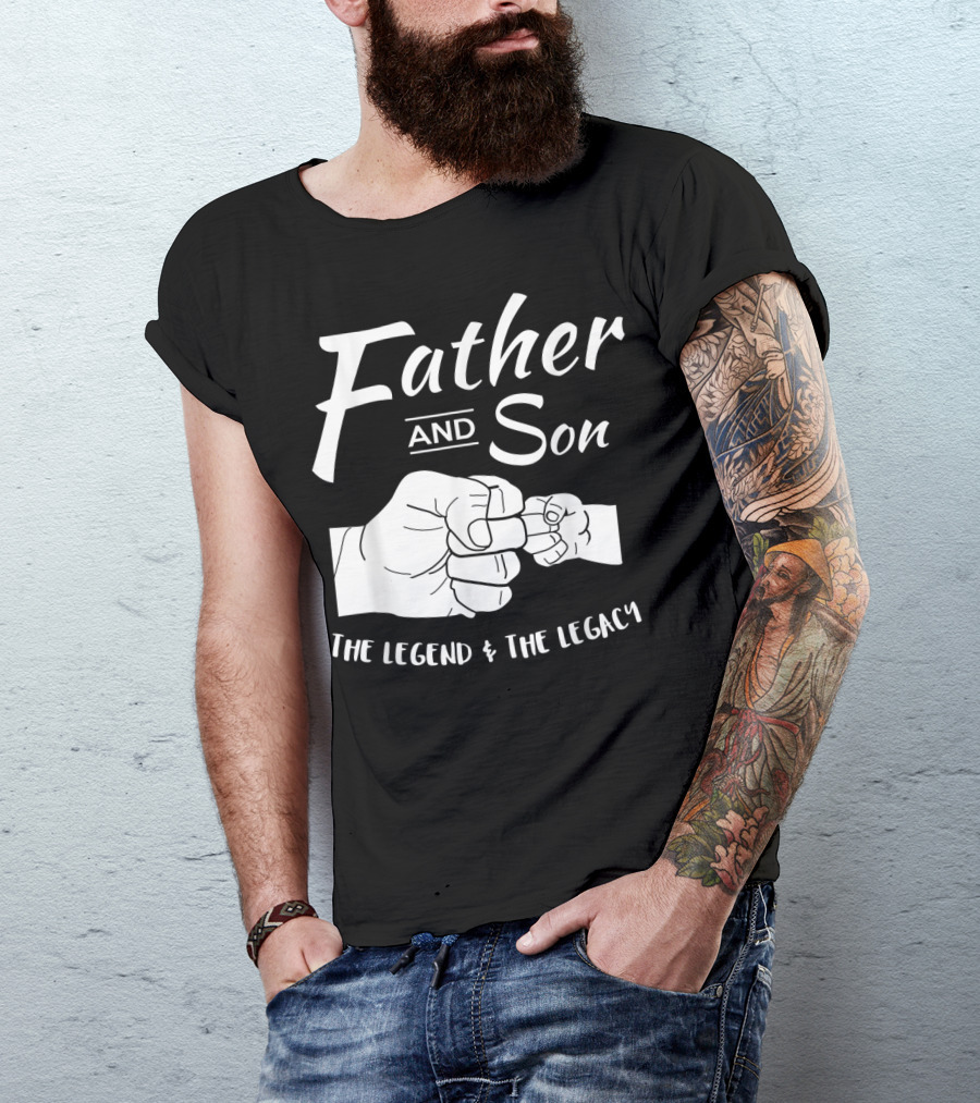 Father And Son The Legend And The Legacy T-Shirt
