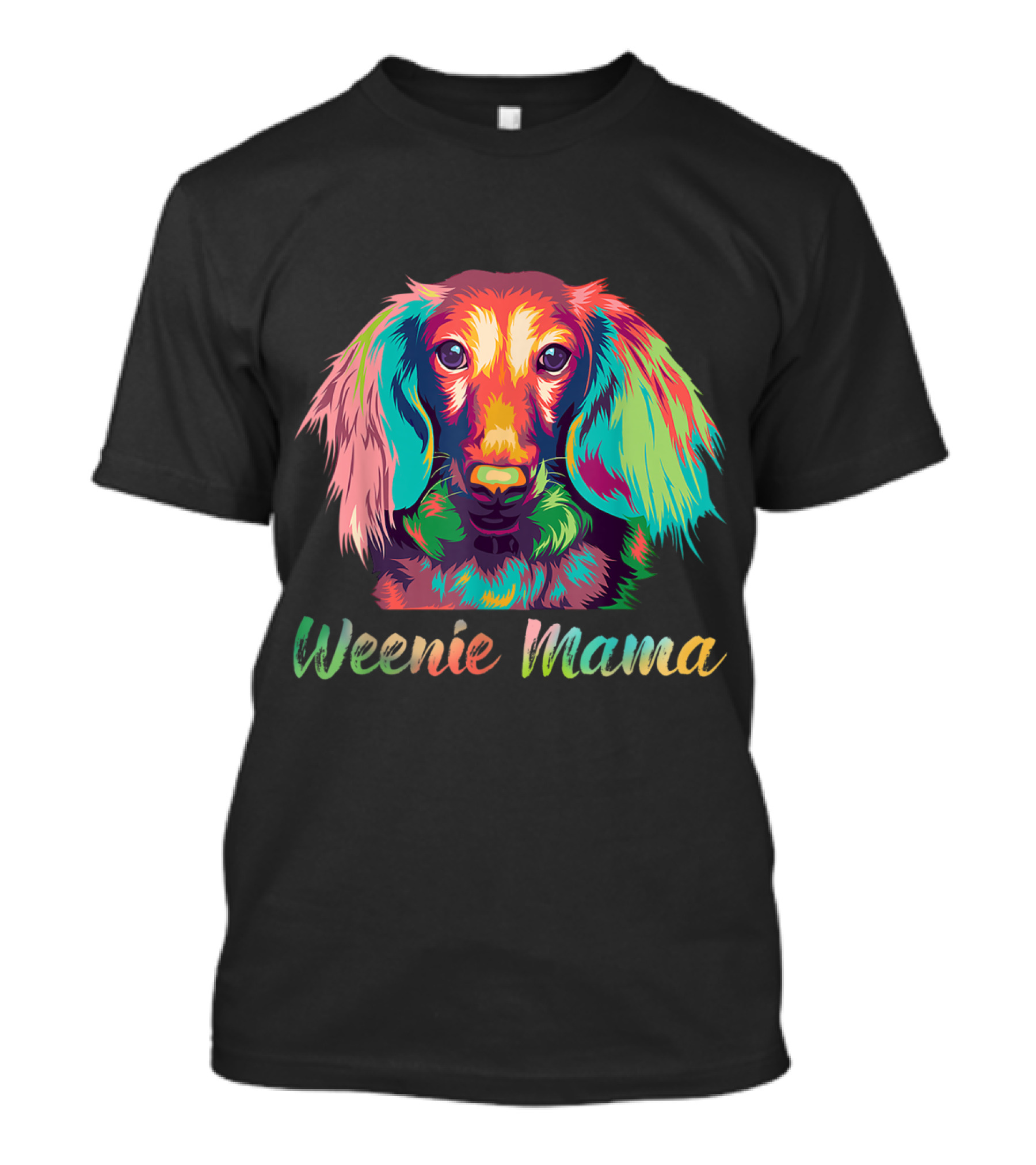 Weenie Mama Dachshund Colorful Wiener Dog T-Shirt