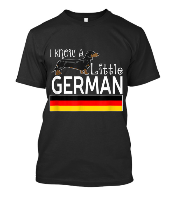 I Know A Little German Dachshund Flag T-Shirt