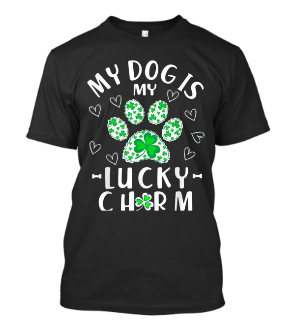 My Dog Is My Lucky Charm Shamrock Paw Print St Patrick's Day T-Shirt