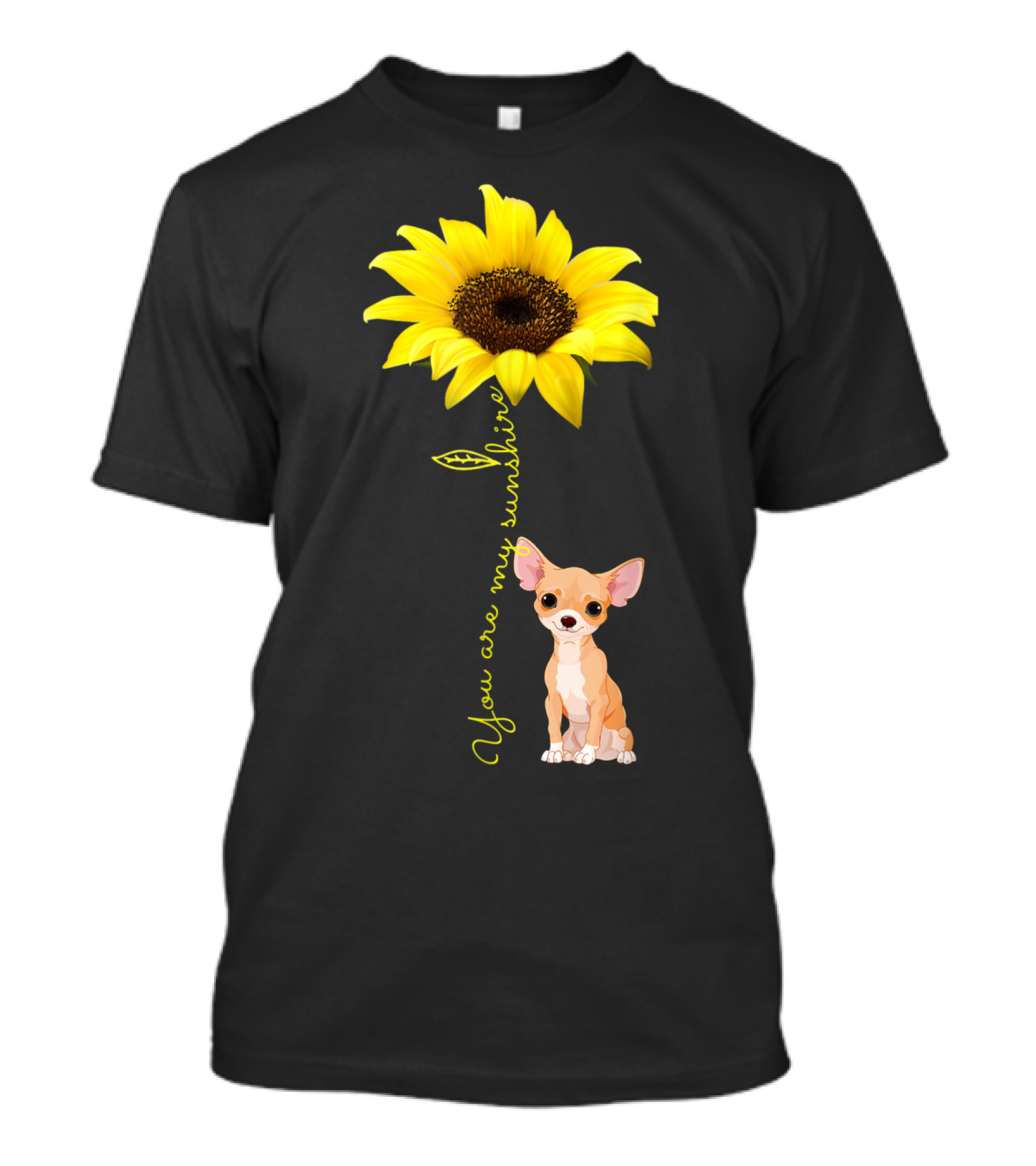 You Are My Sunshine Sunflower And Cute Chihuahua Dog T-Shirt
